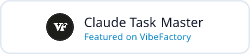 Claude Task Master - Featured on VibeFactory