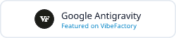 Google Antigravity - Featured on VibeFactory